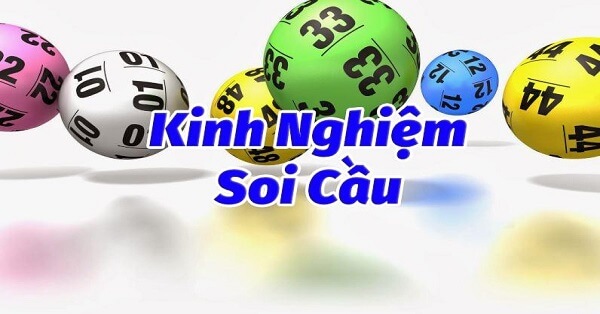 Kinh nghiệm soi cầu lô đề bất bại