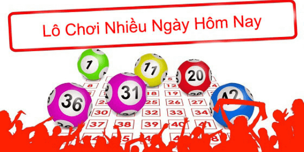 Cập nhật lô chơi nhiều hôm nay