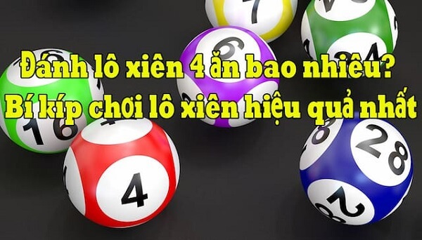 Cách đánh lô xiên quay 4 bất bại 