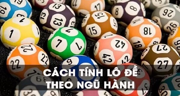 Cách tính lô đề theo ngũ hành là gì?