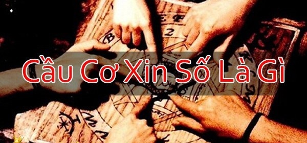 Cầu cơ xin số đề là gì?