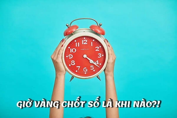 Đi tìm giờ vàng chốt số miền Trung, miền Nam 