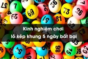 Lô kép khung 5 ngày bất bại, ăn chắc