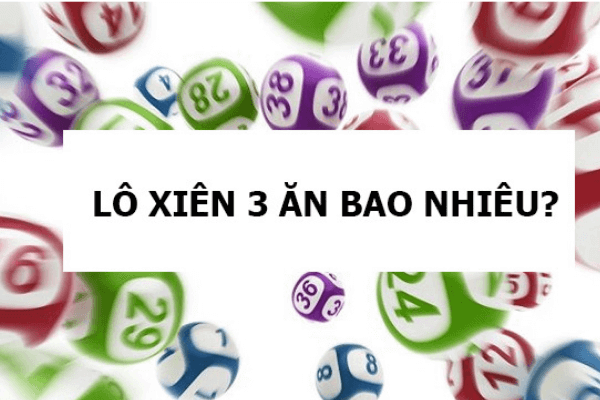 Cách tính tiền lô xiên 3 khi trúng