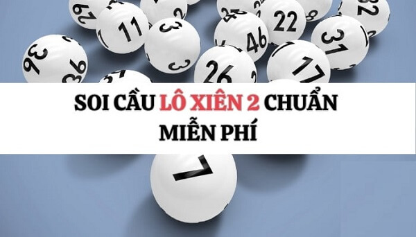 Cách soi cầu lô xiên 2 chuẩn 