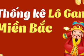 Lô gan XSMB – Thống kê lô gan miền Bắc lâu chưa về