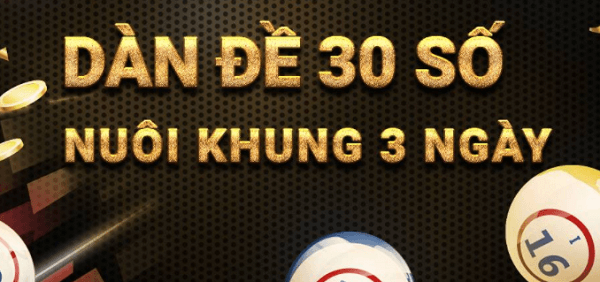 Dàn đề 30 số khung 3 ngày là gì?